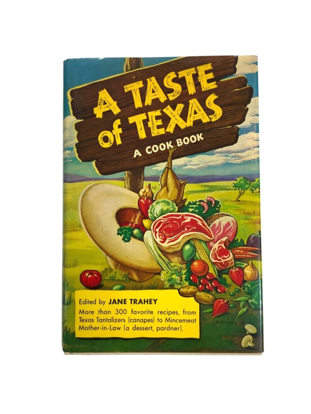 A Taste Of Texas Cookbook By Jane Trahey 1949 Hardcover 300+ Recipes